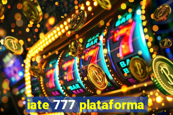 iate 777 plataforma